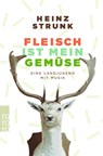 Fleisch ist mein Gemüse - Heinz Strunk - 9783499015670
