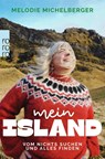 Mein Island - Melodie Michelberger - 9783499016073