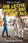 Die Letzte macht das Licht aus - Martin Frank - 9783499016486