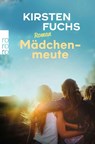 Mädchenmeute - Kirsten Fuchs - 9783499016684