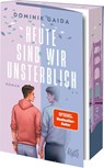 Heute sind wir unsterblich - Dominik Gaida - 9783499016912