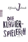 Die Klavierspielerin - Elfriede Jelinek - 9783499019111