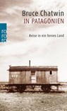 In Patagonien - Bruce Chatwin - 9783499128363