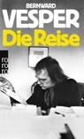 Die Reise - Bernward Vesper - 9783499150975
