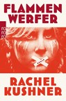 Flammenwerfer - Rachel Kushner - 9783499238833