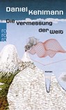 Die Vermessung der Welt - Daniel Kehlmann - 9783499241000