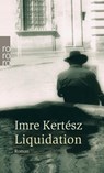 Liquidation - Imre Kertész - 9783499241567
