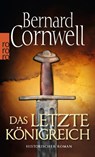 Das letzte Königreich. Uhtred 01 - Bernard Cornwell - 9783499242229