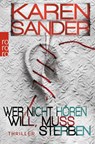 Wer nicht hören will, muss sterben - Karen Sander - 9783499243554