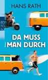 Da muss man durch - Hans Rath - 9783499254550