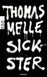 Sickster - Thomas Melle - 9783499256950