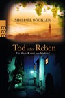 Tod oder Reben - Michael Böckler - 9783499258657