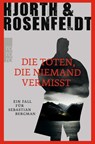 Die Toten, die niemand vermisst - Michael Hjorth ; Hans Rosenfeldt - 9783499266614