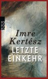 Letzte Einkehr - Imre Kertész - 9783499269103