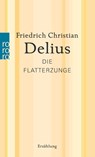 Die Flatterzunge - Friedrich Christian Delius - 9783499269165