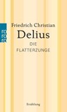 Die Flatterzunge - Friedrich Christian Delius - 9783499269165