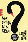 Wie sollten wir sein? - Sheila Heti - 9783499269783