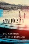 Die Wahrheit hinter der Lüge - Sara Lövestam - 9783499271700