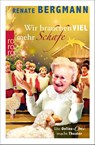 Wir brauchen viel mehr Schafe - Renate Bergmann - 9783499272899