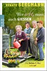Wer erbt, muss auch gießen - Renate Bergmann - 9783499272912
