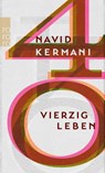 Vierzig Leben - Navid Kermani - 9783499273131