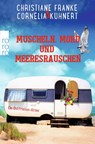 Muscheln, Mord und Meeresrauschen - Christiane Franke - 9783499273582