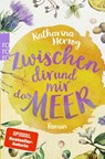 Zwischen dir und mir das Meer - Katharina Herzog - 9783499274213