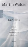Gar alles oder Briefe an eine unbekannte Geliebte - Martin Walser - 9783499274411