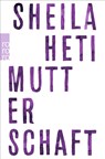 Mutterschaft - Sheila Heti - 9783499274909