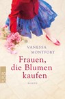 Frauen, die Blumen kaufen - Vanessa Montfort - 9783499275593