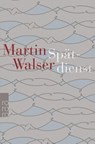 Spätdienst - Martin Walser - 9783499275845