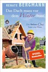 Das Dach muss vor dem Winter drauf - Renate Bergmann - 9783499275883