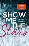 Show me the Stars - Kira Mohn - 9783499275999