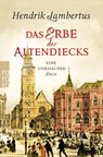 Das Erbe der Altendiecks - Hendrik Lambertus - 9783499276088