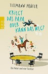 Kriegt das Papa, oder kann das weg? - Tillmann Prüfer - 9783499276460