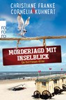 Mörderjagd mit Inselblick - Christiane Franke ; Cornelia Kuhnert - 9783499290619