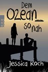 Dem Ozean so nah - Jessica Koch - 9783499290886
