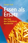 Essen als Ersatz - Geneen Roth - 9783499619656