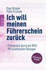 Ich will meinen Führerschein zurück - Paul Brieler ; Peter Grunow - 9783499622366