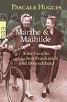 Marthe und Mathilde - Pascale Hugues - 9783499624155