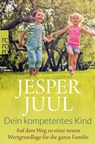 Dein kompetentes Kind - Jesper Juul - 9783499625336