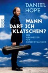 Wann darf ich klatschen? - Daniel Hope - 9783499625756