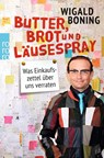 Butter, Brot und Läusespray - Wigald Boning - 9783499630132