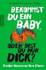 Bekommst du ein Baby, oder bist du nur dick? - ZERBST,  Jan ; Zernechel, Peter - 9783499632587