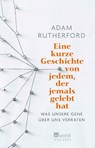 Eine kurze Geschichte von jedem, der jemals gelebt hat - Adam Rutherford - 9783499632761