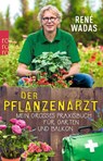 Der Pflanzenarzt - René Wadas - 9783499634581