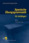 Spanische Übungsgrammatik für Anfänger 1 - Gina Beitscher ; Jose Maria Dominguez ; Miguel Valle - 9783503079858