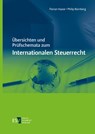 Übersichten und Prüfschemata zum Internationalen Steuerrecht - Florian Haase ; Philip Nürnberg - 9783503191406