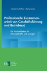 Professionelle Zusammenarbeit von Geschäftsführung und Betriebsrat - Günther Schöffner ; Petra Senne - 9783503200221