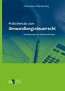 Prüfschemata zum Umwandlungssteuerrecht - Florian Haase ; Philip Nürnberg - 9783503205479